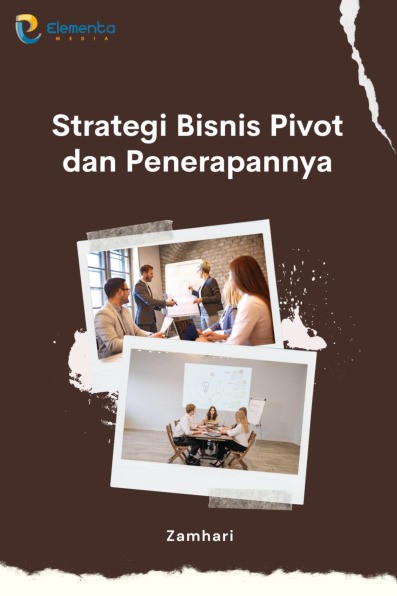 Strategi Bisnis Pivot dan Penerapannya
